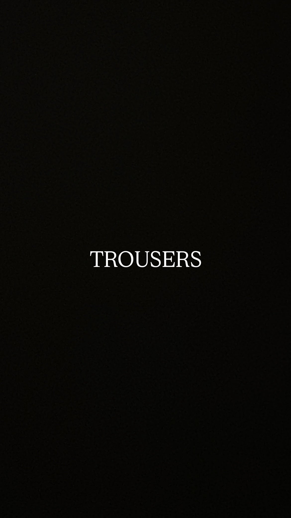 Trousers